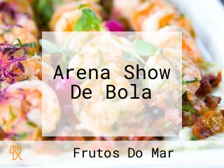 Arena Show De Bola
