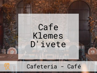 Cafe Klemes D'ivete