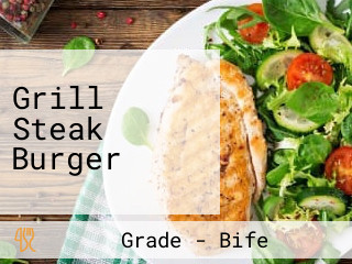 Grill Steak Burger