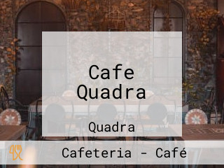 Cafe Quadra