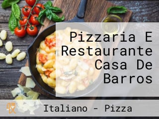 Pizzaria E Restaurante Casa De Barros