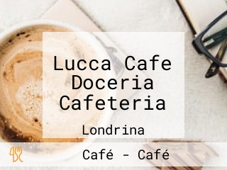 Lucca Cafe Doceria Cafeteria