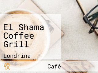 El Shama Coffee Grill