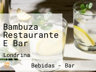 Bambuza Restaurante E Bar