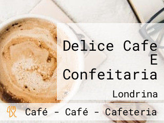 Delice Cafe E Confeitaria