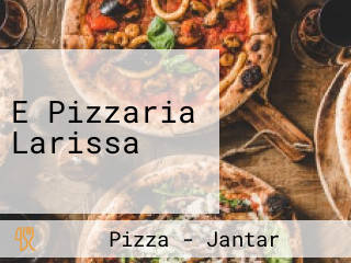 E Pizzaria Larissa