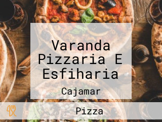 Varanda Pizzaria E Esfiharia