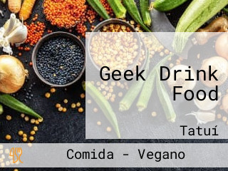 Geek Drink Food