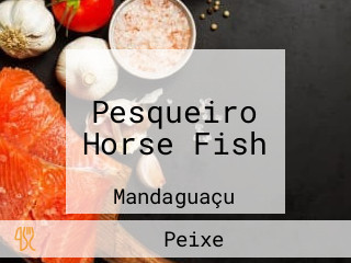 Pesqueiro Horse Fish
