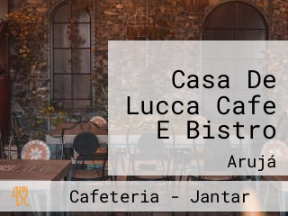 Casa De Lucca Cafe E Bistro