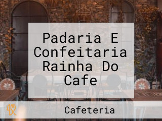 Padaria E Confeitaria Rainha Do Cafe