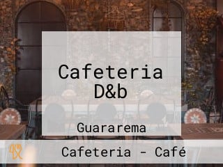 Cafeteria D&b