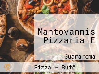 Mantovannis Pizzaria E