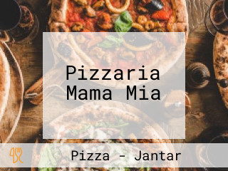 Pizzaria Mama Mia