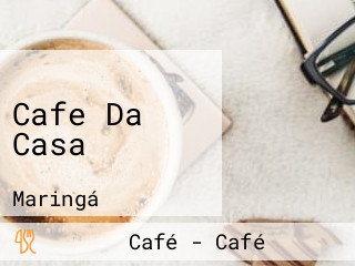 Cafe Da Casa