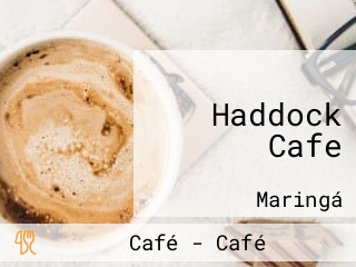 Haddock Cafe