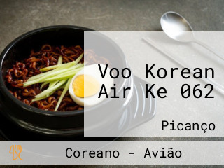 Voo Korean Air Ke 062