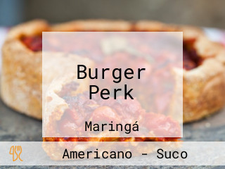 Burger Perk