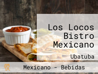 Los Locos Bistro Mexicano