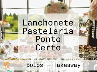 Lanchonete Pastelaria Ponto Certo