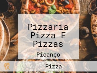 Pizzaria Pizza E Pizzas