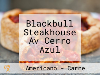 Blackbull Steakhouse Av Cerro Azul