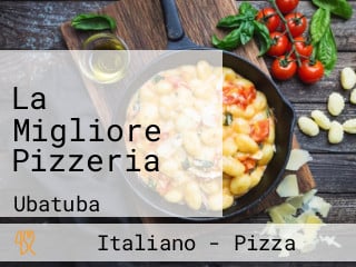 La Migliore Pizzeria