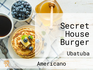 Secret House Burger