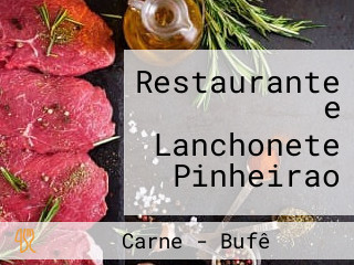 Restaurante e Lanchonete Pinheirao