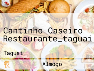Cantinho Caseiro Restaurante_taguai