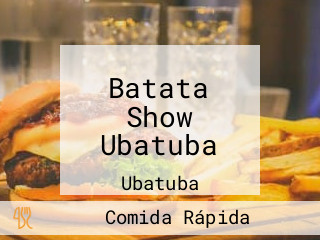 Batata Show Ubatuba