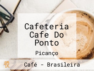 Cafeteria Cafe Do Ponto