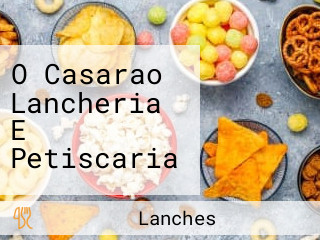 O Casarao Lancheria E Petiscaria