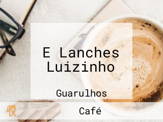 E Lanches Luizinho