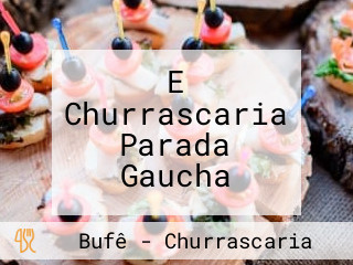 E Churrascaria Parada Gaucha