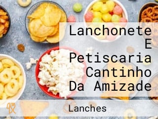 Lanchonete E Petiscaria Cantinho Da Amizade