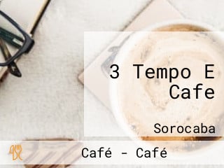 3 Tempo E Cafe