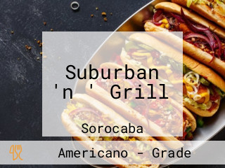 Suburban 'n ' Grill