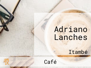 Adriano Lanches