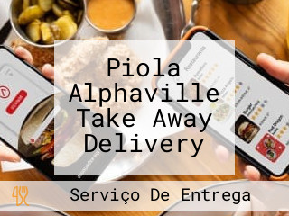 Piola Alphaville Take Away Delivery