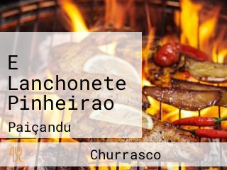 E Lanchonete Pinheirao