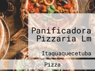 Panificadora Pizzaria Lm