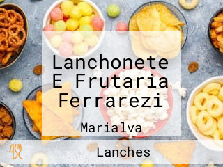 Lanchonete E Frutaria Ferrarezi