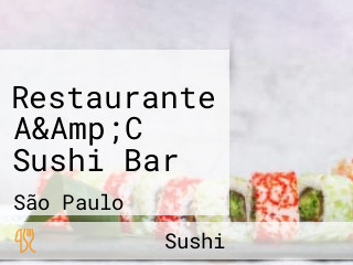 Restaurante A&Amp;C Sushi Bar