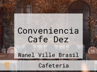 Conveniencia Cafe Dez