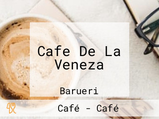 Cafe De La Veneza