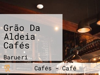 Grão Da Aldeia Cafés