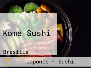 Komé Sushi