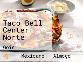 Taco Bell Center Norte