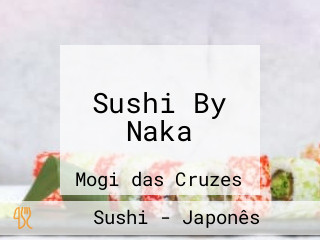 Sushi By Naka